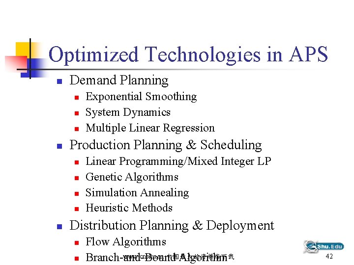 Optimized Technologies in APS n Demand Planning n n Production Planning & Scheduling n
