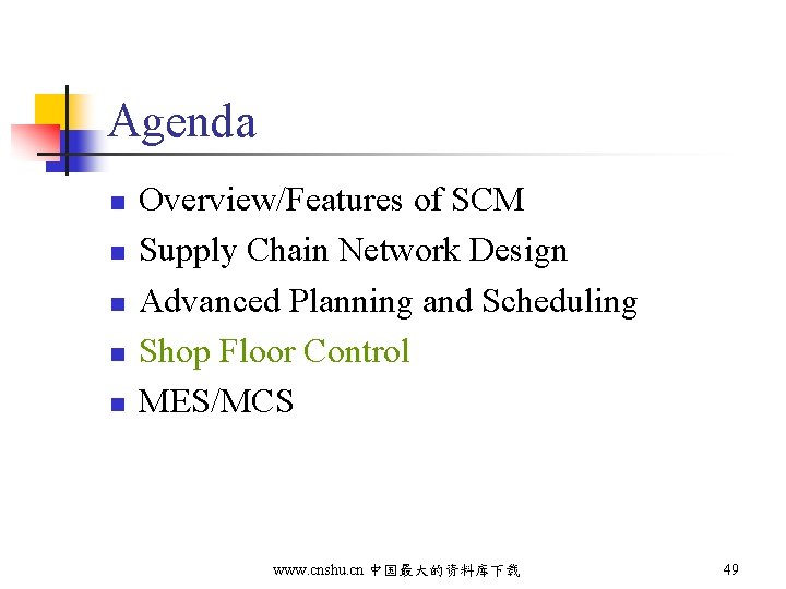 Agenda n n n Overview/Features of SCM Supply Chain Network Design Advanced Planning and