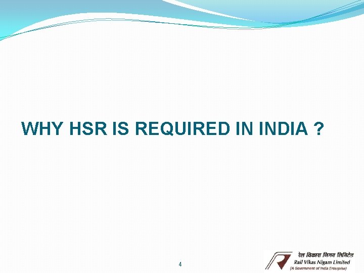 WHY HSR IS REQUIRED IN INDIA ? 4 