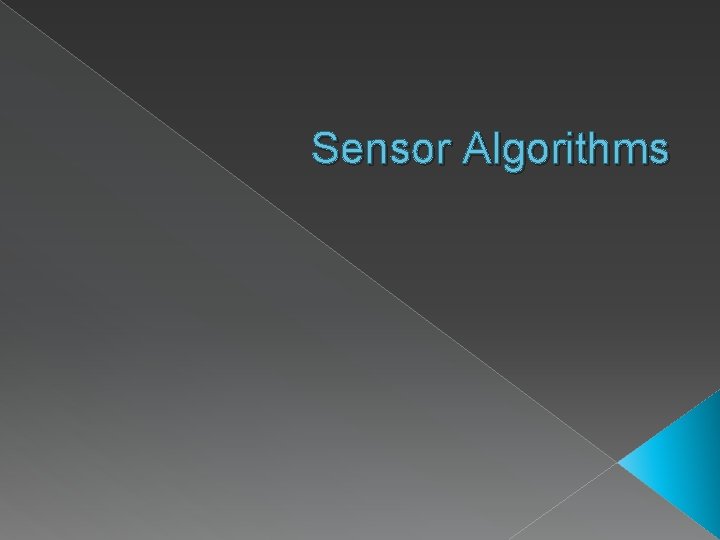 Sensor Algorithms 