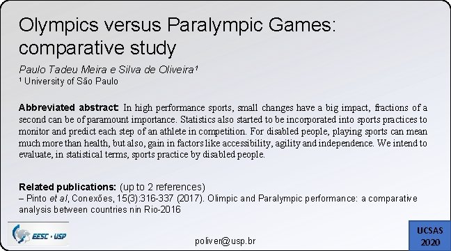 Olympics versus Paralympic Games: comparative study Paulo Tadeu Meira e Silva de Oliveira 1