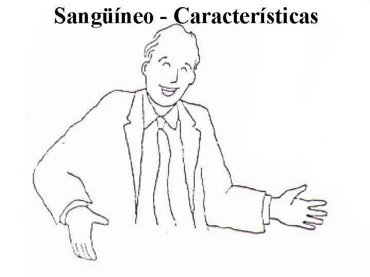 Sangüíneo - Características 