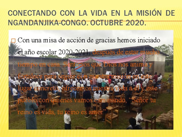 CONECTANDO CON LA VIDA EN LA MISIÓN DE NGANDANJIKA-CONGO. OCTUBRE 2020. � Con una