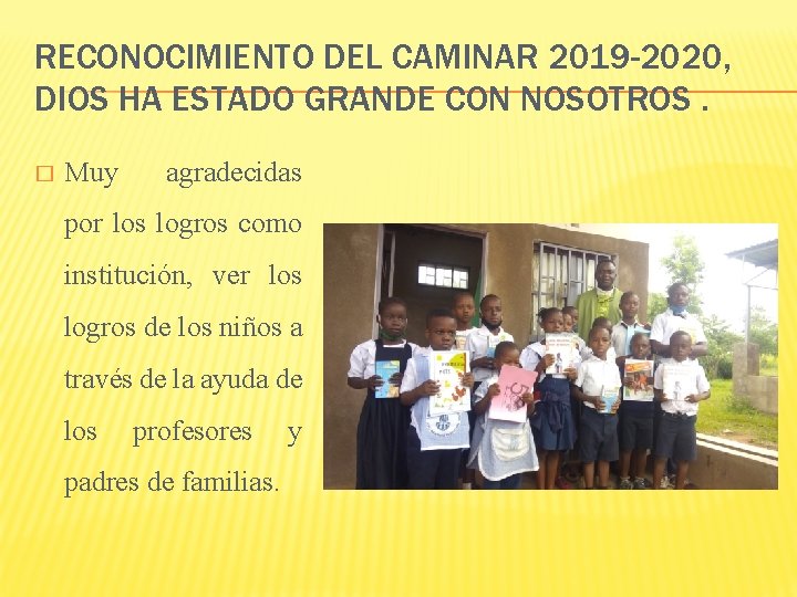 RECONOCIMIENTO DEL CAMINAR 2019 -2020, DIOS HA ESTADO GRANDE CON NOSOTROS. � Muy agradecidas