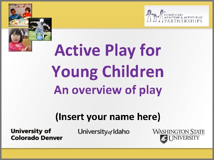Active Play for Young Children An overview of