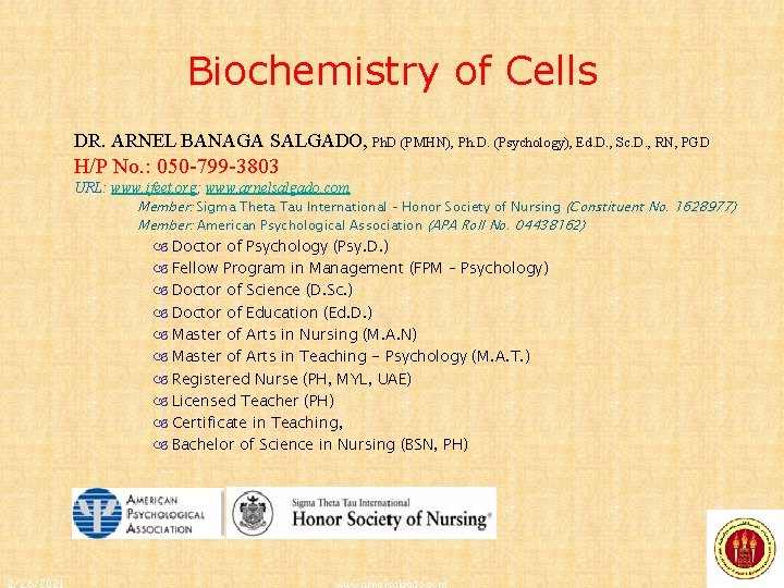 Biochemistry of Cells DR. ARNEL BANAGA SALGADO, Ph. D (PMHN), Ph. D. (Psychology), Ed.