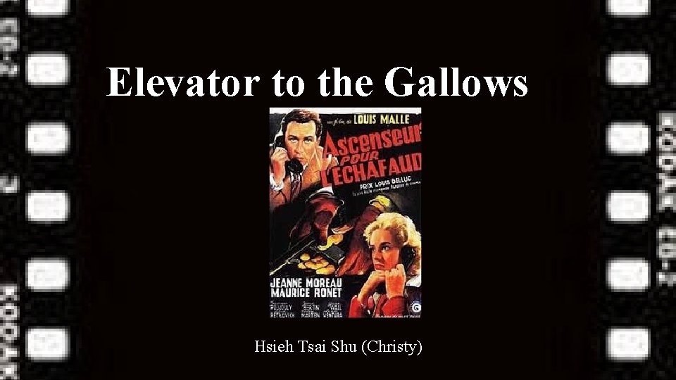 Elevator to the Gallows Hsieh Tsai Shu (Christy) Elevator to the Gallows Hsieh Tsai Shu (Christy)