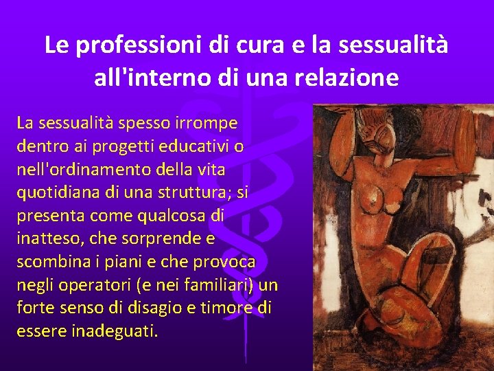Le professioni di cura e la sessualità all'interno di una relazione La sessualità spesso