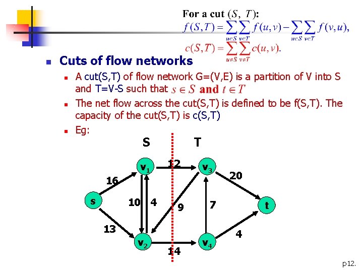 n Cuts of flow networks n n n A cut(S, T) of flow network