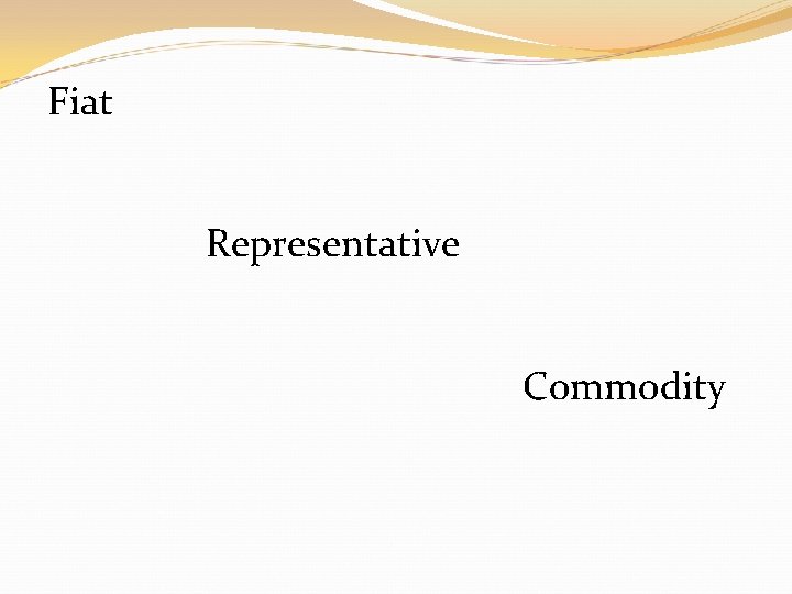 Fiat Representative Commodity Fiat Representative Commodity