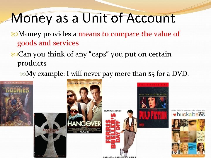 Money as a Unit of Account Money provides a means to compare the value Money as a Unit of Account Money provides a means to compare the value