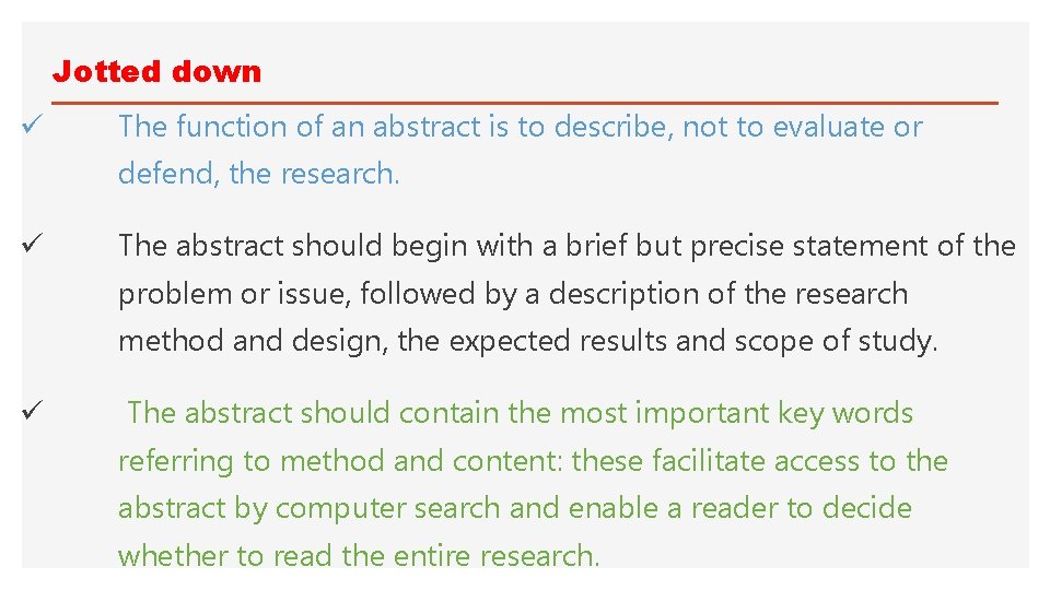 Jotted down ü The function of an abstract is to describe, not to evaluate