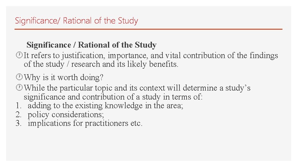 Significance/ Rational of the Study Significance / Rational of the Study It refers to