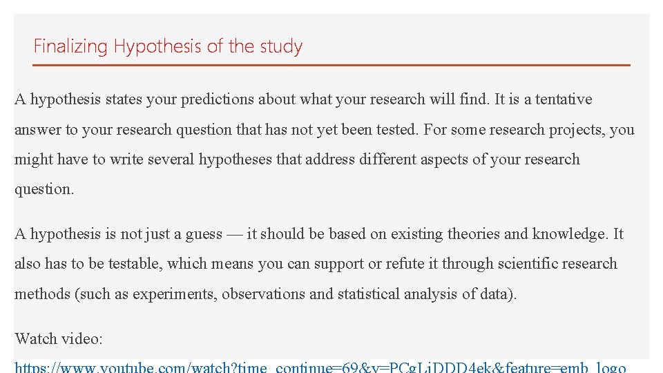 Finalizing Hypothesis of the study A hypothesis states your predictions about what your research