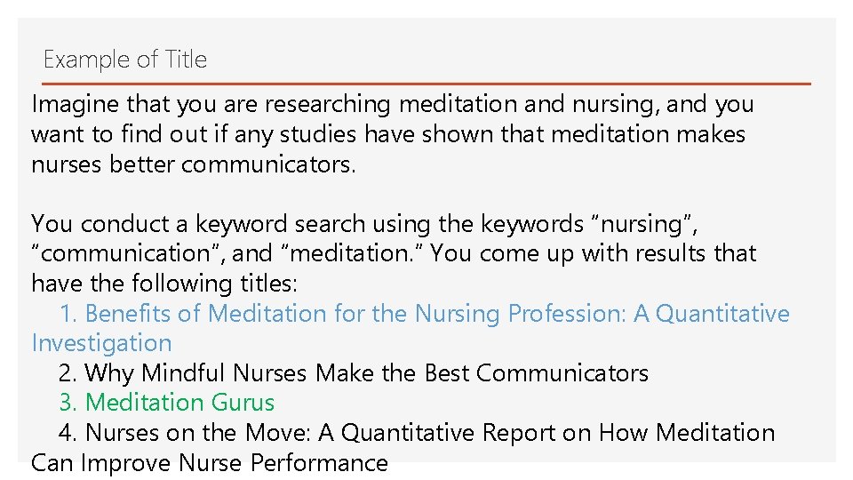 Example of Title Imagine that you are researching meditation and nursing, and you want