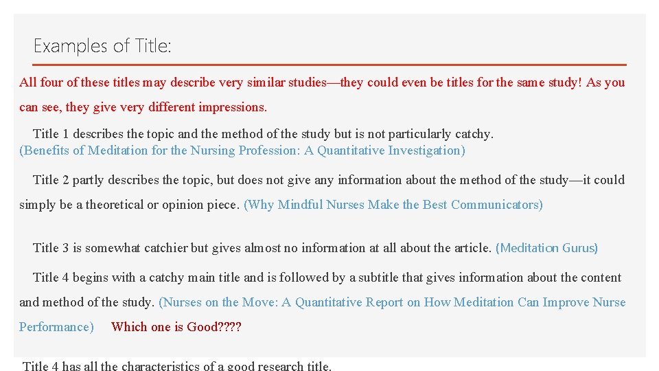 Examples of Title: All four of these titles may describe very similar studies—they could