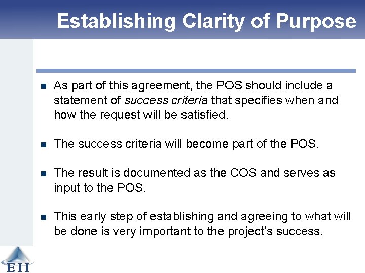 Establishing Clarity of Purpose n As part of this agreement, the POS should include