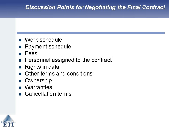 Discussion Points for Negotiating the Final Contract n n n n n Work schedule