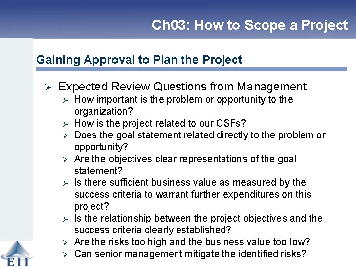 Ch 03: How to Scope a Project Gaining Approval to Plan the Project Ø