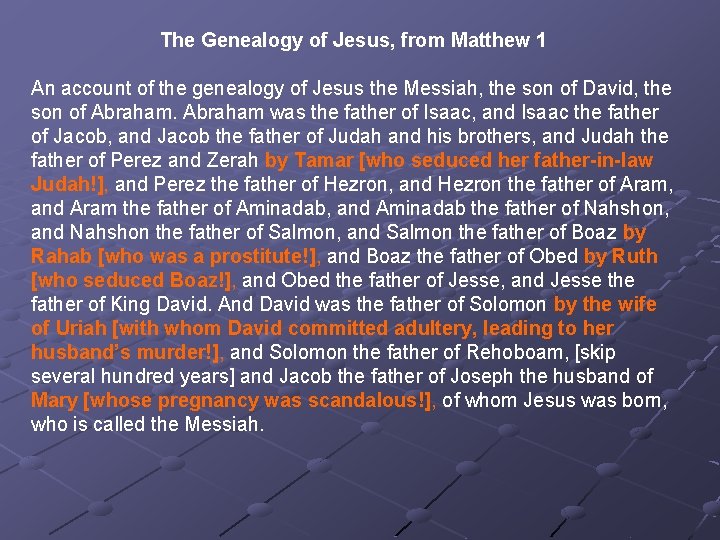 The Genealogy of Jesus, from Matthew 1 An account of the genealogy of Jesus The Genealogy of Jesus, from Matthew 1 An account of the genealogy of Jesus