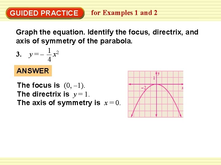 Warm-Up Exercises GUIDED PRACTICE for Examples 1 and 2 Graph the equation. Identify the