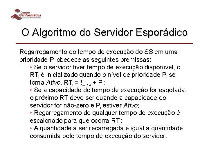 O Algoritmo do Servidor Esporádico Regarregamento do tempo de execução do SS em uma