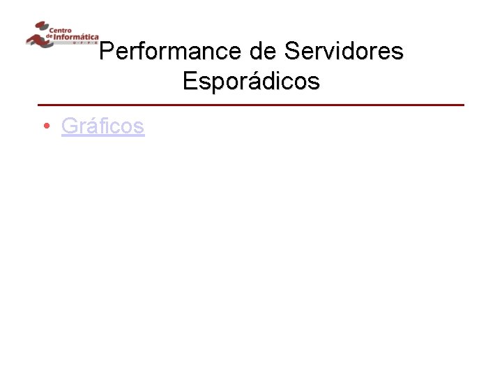 Performance de Servidores Esporádicos • Gráficos 