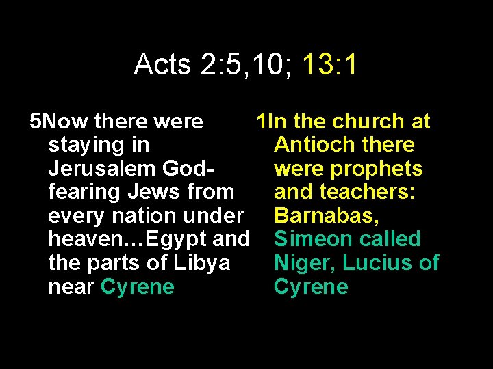 Acts 2: 5, 10; 13: 1 5 Now there were 1 In the church