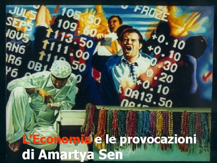 L’Economia e le provocazioni di Amartya Sen 