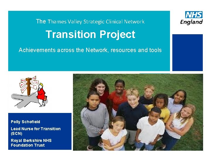 The Thames Valley Strategic Clinical Network Transition Project Achievements across the Network, resources and