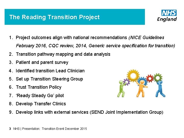 The Reading Transition Project 1. Project outcomes align with national recommendations (NICE Guidelines February