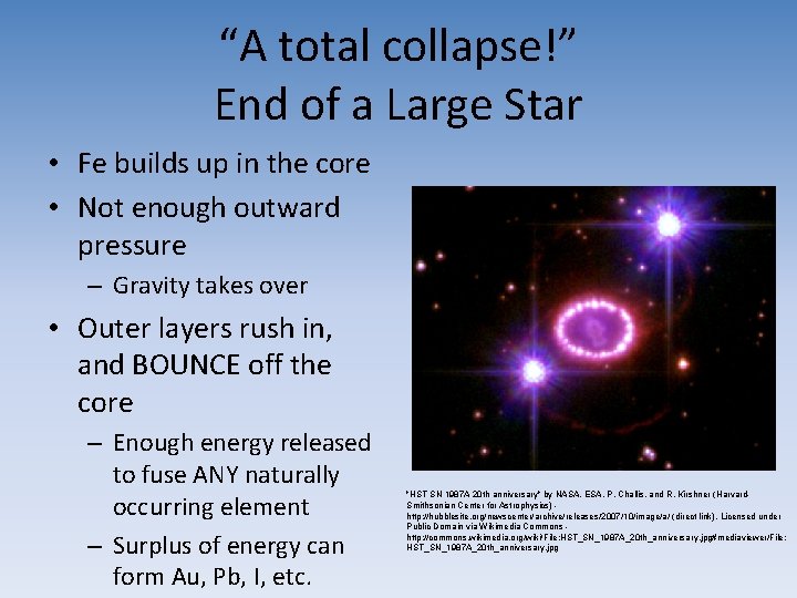 “A total collapse!” End of a Large Star • Fe builds up in the