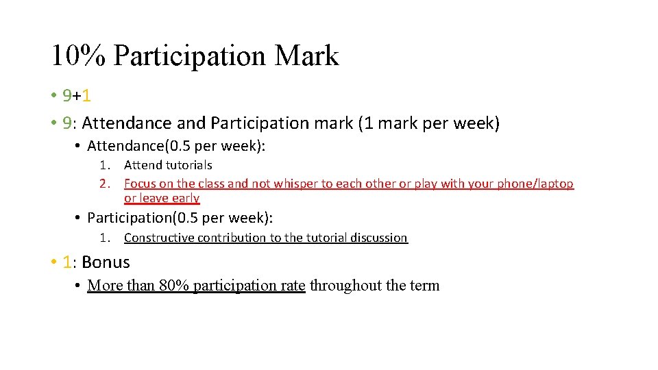10% Participation Mark • 9+1 • 9: Attendance and Participation mark (1 mark per