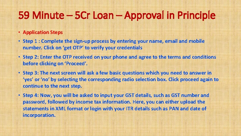 59 Minute – 5 Cr Loan – Approval in Principle • Application Steps •