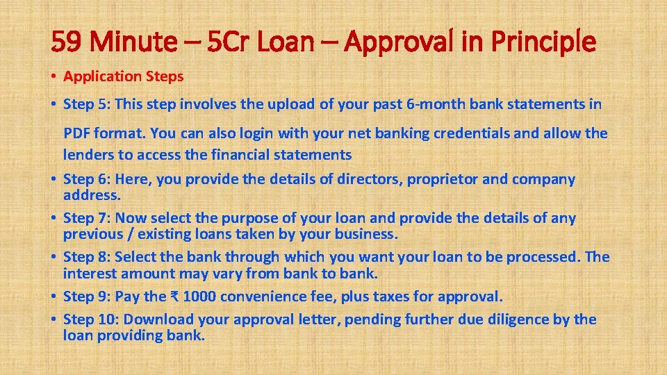 59 Minute – 5 Cr Loan – Approval in Principle • Application Steps •