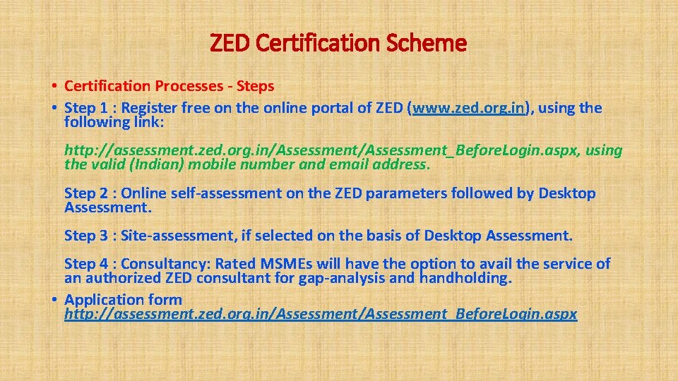 ZED Certification Scheme • Certification Processes - Steps • Step 1 : Register free