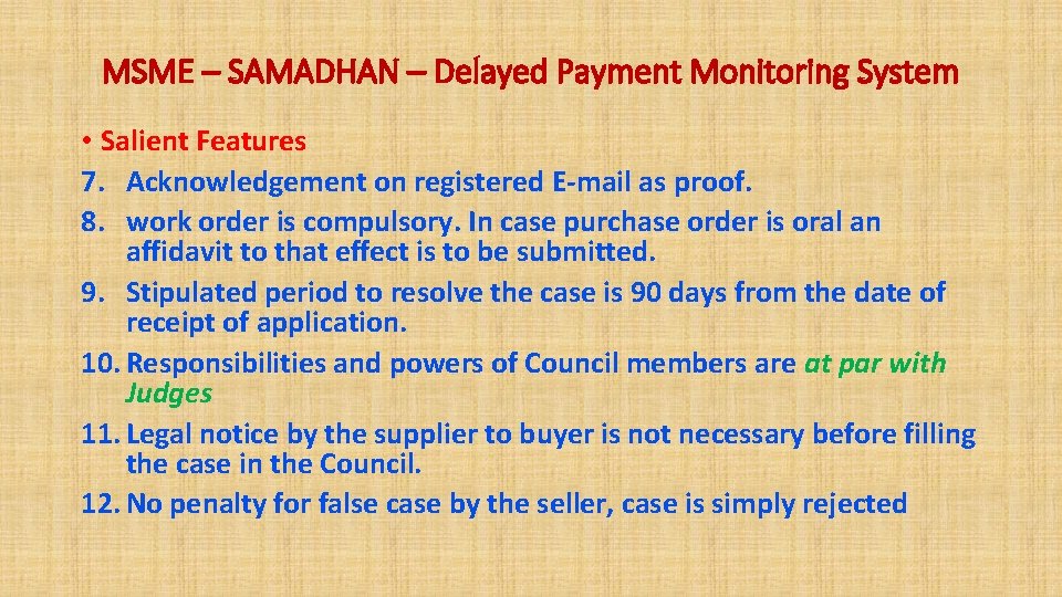 MSME – SAMADHAN – Delayed Payment Monitoring System • Salient Features 7. Acknowledgement on