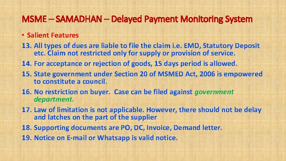 MSME – SAMADHAN – Delayed Payment Monitoring System • Salient Features 13. All types