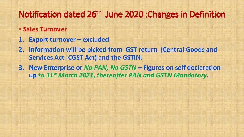 Notification dated 26 th June 2020 : Changes in Definition • Sales Turnover 1.