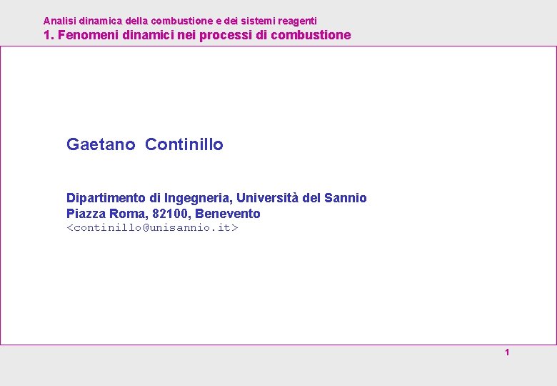 Analisi dinamica della combustione e dei sistemi reagenti 1. Fenomeni dinamici nei processi di