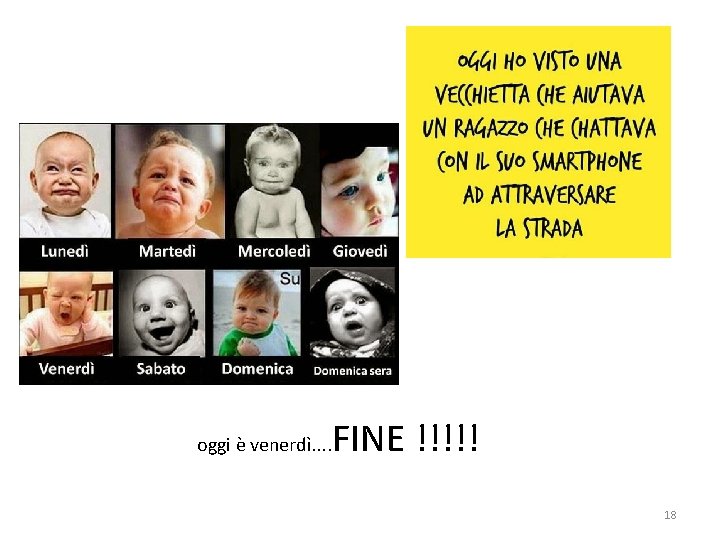 oggi è venerdì. . FINE !!!!! 18 