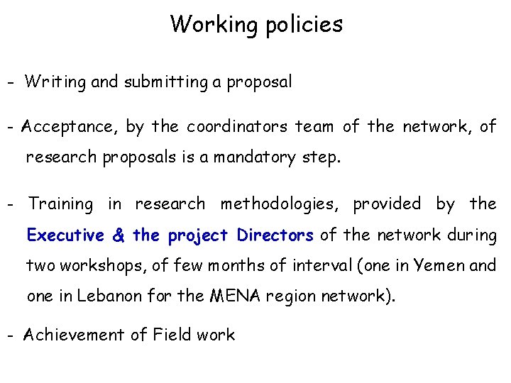Working policies - Writing and submitting a proposal - Acceptance, by the coordinators team