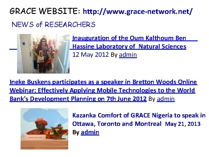 GRACE WEBSITE: http: //www. grace-network. net/ NEWS of RESEARCHERS Inauguration of the Oum Kalthoum