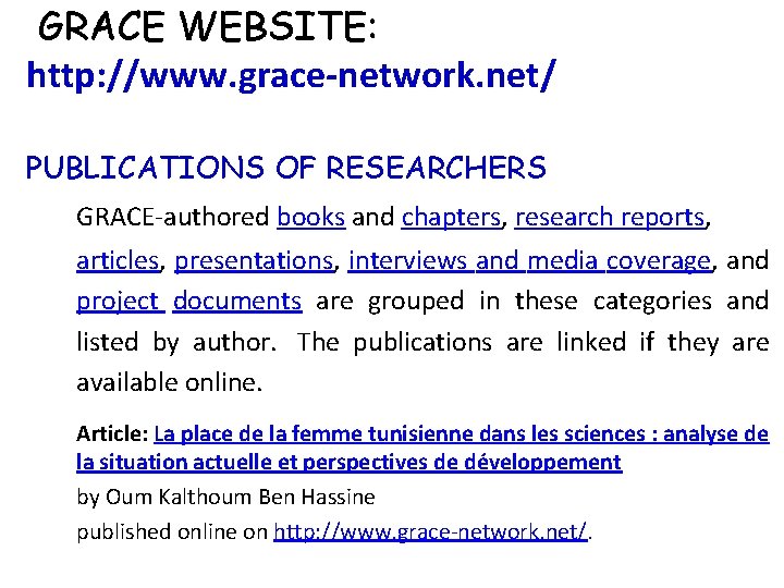 GRACE WEBSITE: http: //www. grace-network. net/ PUBLICATIONS OF RESEARCHERS GRACE-authored books and chapters, research