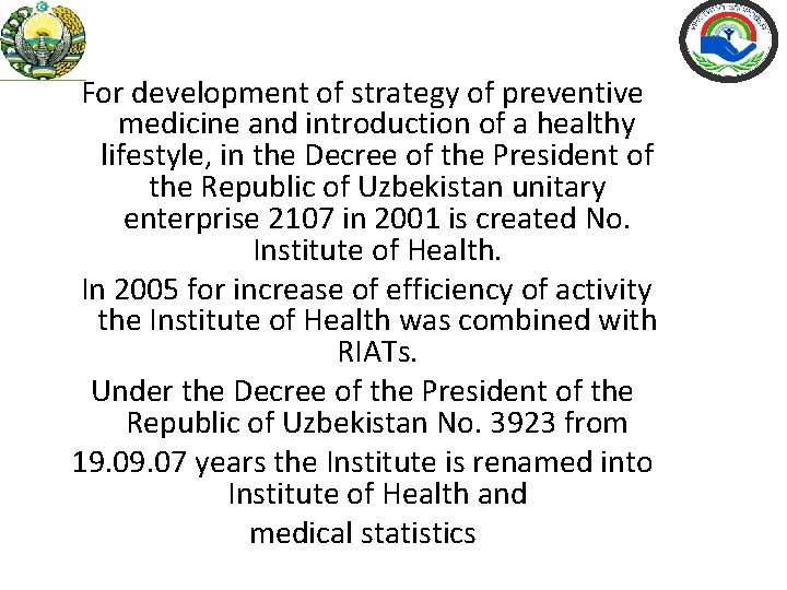 For development of strategy of preventive medicine and introduction of a healthy lifestyle, in