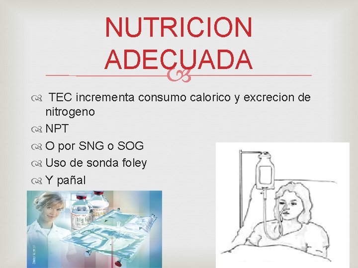 NUTRICION ADECUADA TEC incrementa consumo calorico y excrecion de nitrogeno NPT O por SNG