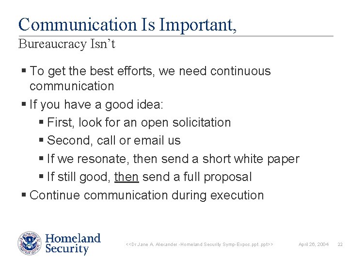 Communication Is Important, Bureaucracy Isn’t § To get the best efforts, we need continuous