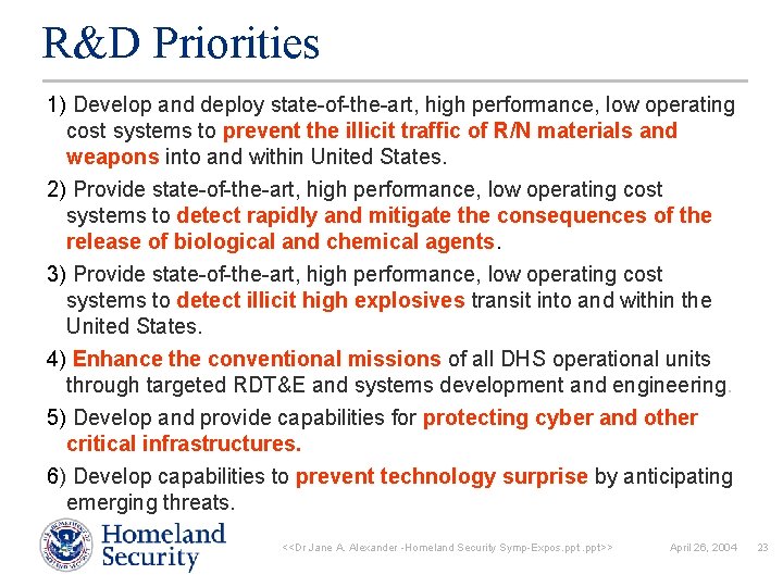 R&D Priorities 1) Develop and deploy state-of-the-art, high performance, low operating cost systems to