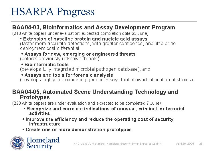 HSARPA Progress BAA 04 -03, Bioinformatics and Assay Development Program (213 white papers under