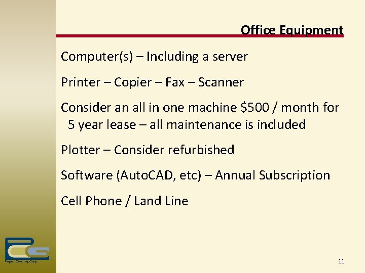 Office Equipment Computer(s) – Including a server Printer – Copier – Fax – Scanner